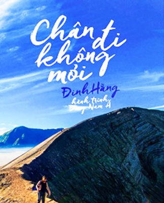 “Chân đi không mỏi: Hành trình Đông Nam Á”: Cuốn sách của những tín đồ du lịch