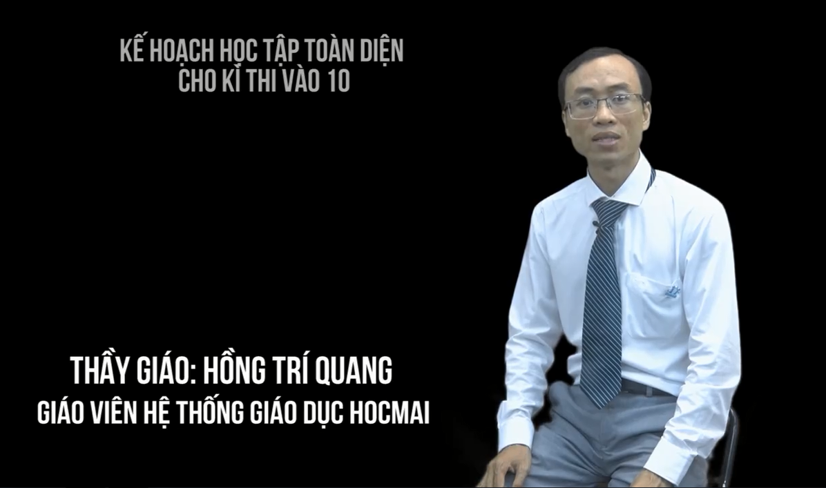 Hình ảnh thầy Hồng Trí Quang trong video Tư vấn kế hoạch học tập toàn diện cho kì thi vào 10